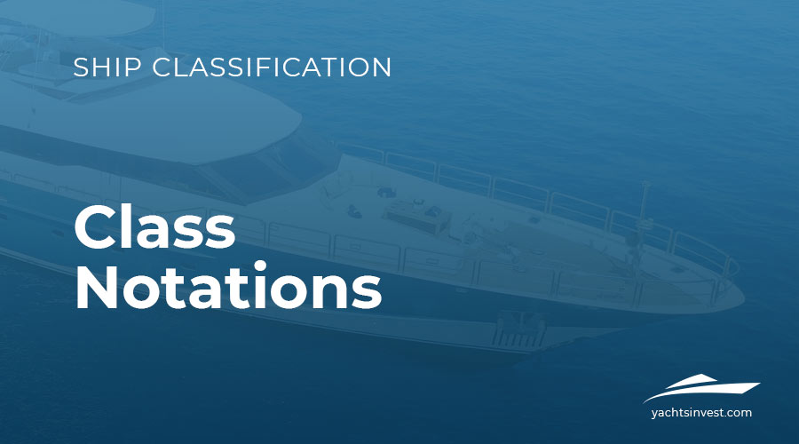 Class Notations on Yachts – Classification Guide